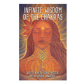 Infinite Wisdom of the Chakras